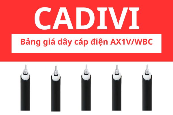Bảng giá dây cáp điện AX1V/WBC CADIVI 24KV