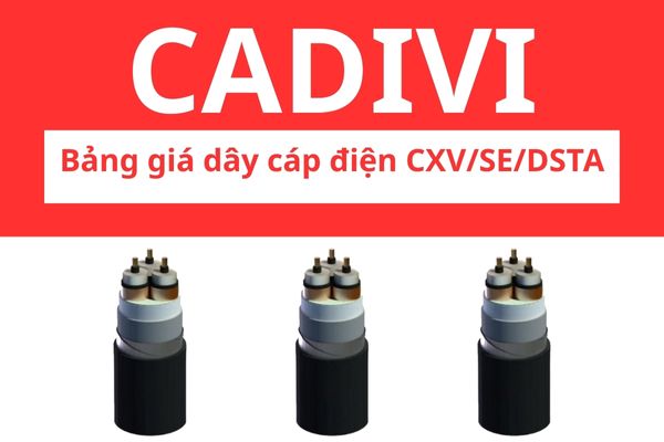 Bảng giá dây cáp điện CXV/SE/DSTA CADIVI 24KV