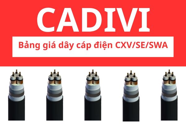 Bảng giá dây cáp điện CXV/SE/SWA CADIVI 24KV