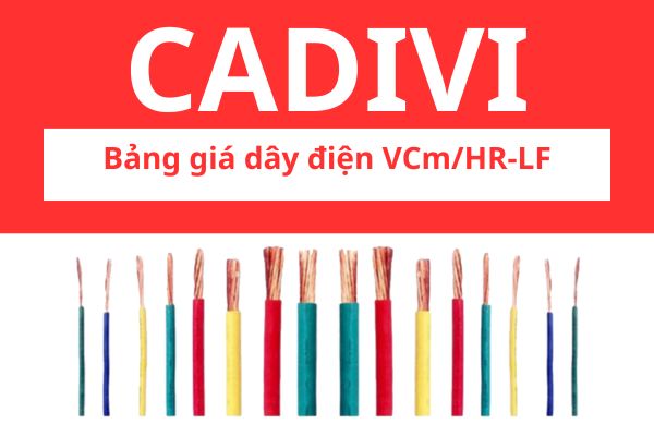 Bảng giá dây điện chịu nhiệt VCm/HR-LF CADIVI