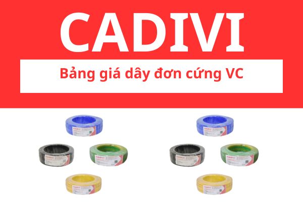 Bảng giá dây đơn cứng VC CADIVI