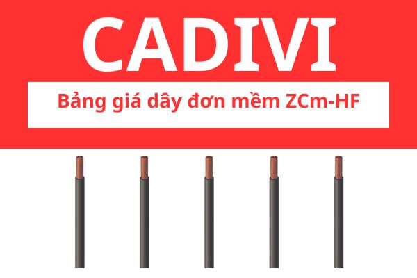 Bảng giá dây đơn mềm ZCm-HF CADIVI