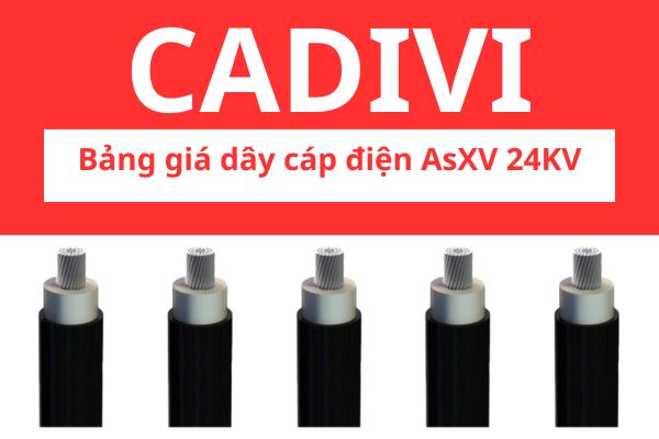 Bảng giá dây nhôm lõi thép AsXV CADIVI 24KV